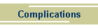 Complications
