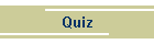 Quiz